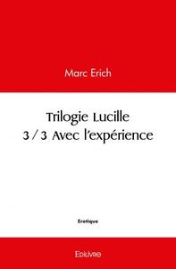 Picture of Trilogie lucille 3/3 - avec l'expérience