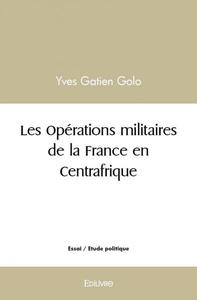Image de Les opérations militaires de la france en centrafrique