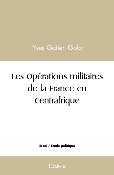 Picture of Les Opérations militaires de la France en Centrafrique