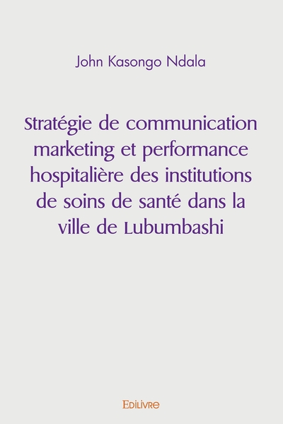 Image de Stratégie de communication marketing et performance hospitalière des institutions de soins de sant
