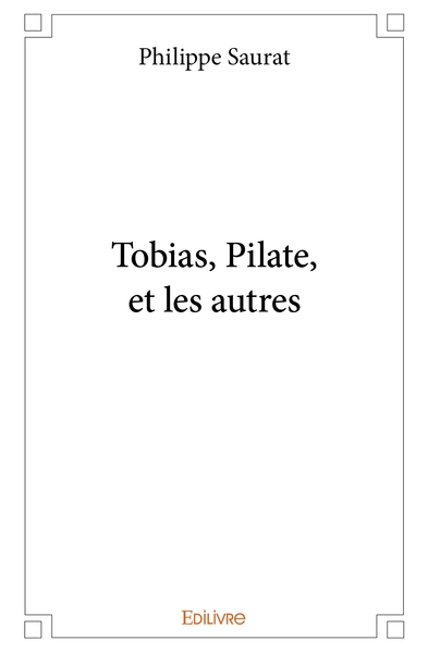 Picture of Tobias, Pilate, et les autres