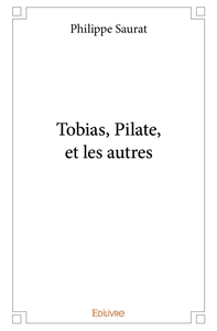 Picture of Tobias, Pilate, et les autres