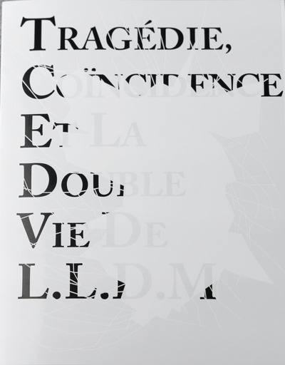 Picture of Tragédie, Coïncidence et La Double Vie de L.L.D.M