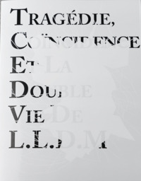 Picture of Tragédie, Coïncidence et La Double Vie de L.L.D.M