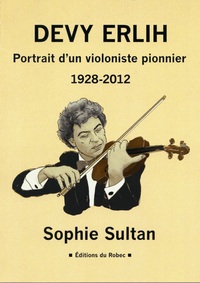 Picture of Devy Erlih, portrait d'un violoniste pionnier (1928-2012)