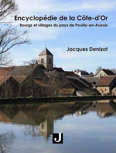 Image de Encyclopédie de la Côte-d’Or – Bourgs et villages du pays de Pouilly-en-Auxois
