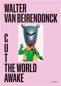 Picture of Walter van Beirendonck Cut the World Awake /anglais