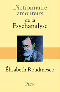 Image de Dictionnaire Amoureux de la psychanalyse