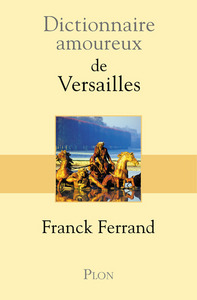 Image de Dictionnaire amoureux de Versailles