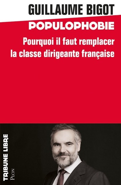 Picture of Populophobie - Pourquoi il faut remplacer la classe dirigeante française
