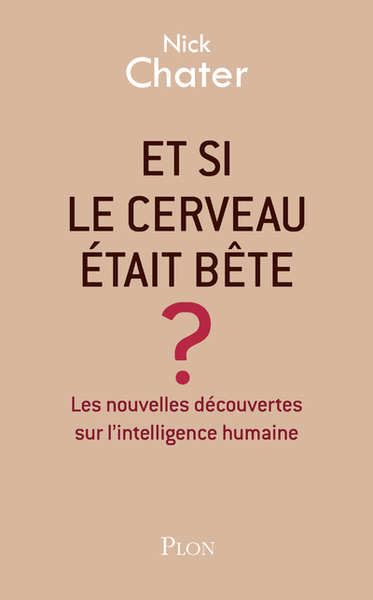 Picture of Et si le cerveau était bête ?