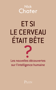 Picture of Et si le cerveau était bête ?