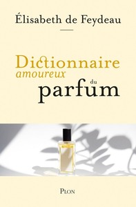 Image de Dictionnaire amoureux du parfum