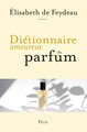 Image de Dictionnaire amoureux du parfum