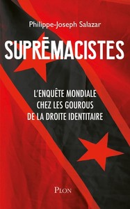 Image de Suprémacistes - L'enquête mondiale chez les gourous de la droite identitaire
