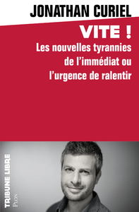 Image de Vite ! - Les nouvelles tyrannies de l'immédiat ou l'urgence de ralentir