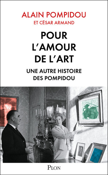 Image de Pour l'amour de l'art - Une autre histoire des Pompidou