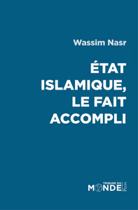 Picture of Etat islamique, le fait accompli