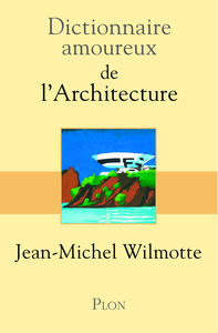 Image de Dictionnaire Amoureux de l'Architecture
