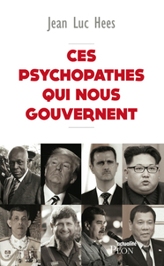 Image de Ces psychopathes qui nous gouvernent