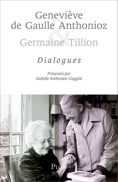 Picture of Geneviève de Gaulle Anthonioz & Germaine Tillion - Dialogues