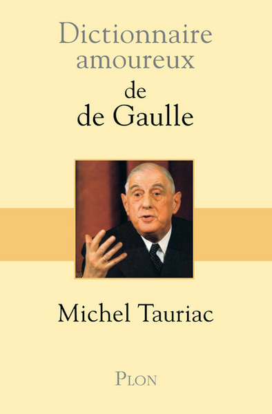 Image de Dictionnaire amoureux de De Gaulle