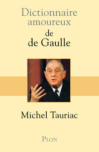Image de Dictionnaire amoureux de De Gaulle