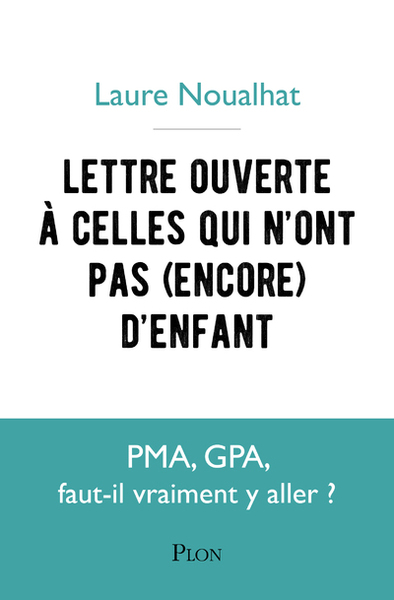 Picture of Lettre ouverte aux femmes qui n'ont pas (encore) d'enfants