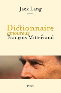 Image de Dictionnaire amoureux de François Mitterrand