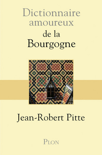 Image de Dictionnaire amoureux de la Bourgogne