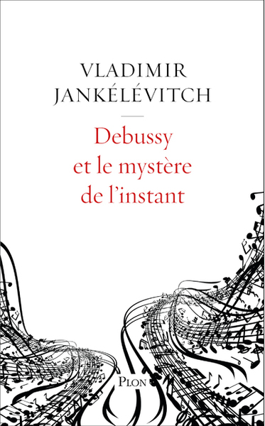 Picture of Debussy et le mystère de l'instant
