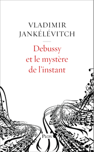 Picture of Debussy et le mystère de l'instant