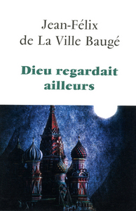 Picture of Dieu regardait ailleurs