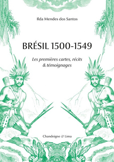 Picture of Brésil 1500-1549 - Les premières cartes, récits & témoignag