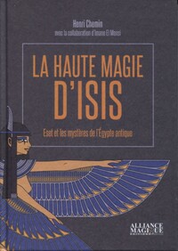 Image de La haute magie d'Isis - Eset et les mystères de l'Egypte antique