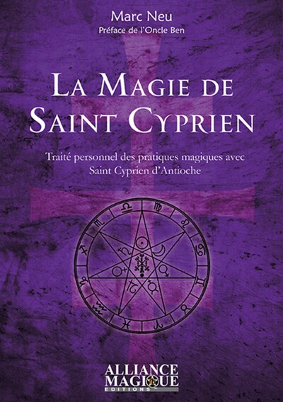 Picture of La Magie de Saint Cyprien - Traité personnel des pratiques magiques avec saint Cyprien d'Antioche