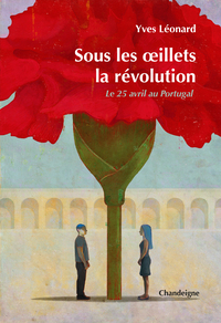 Picture of Sous les oeillets, la révolution - Le 25 avril 1974 au Portu