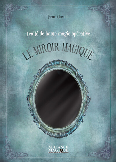 Image de Traité de haute magie opérative - Le Miroir Magique