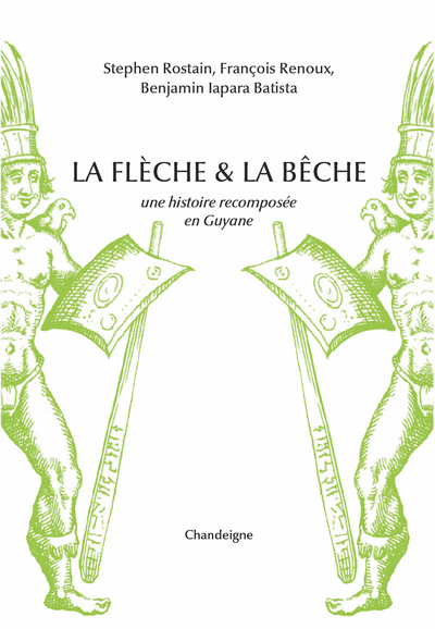 Picture of La flèche et la bêche - Une histoire recomposée en Guyane