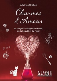 Picture of Charmes d'amour - La magie à l'usage de l'amour, de la beauté et du foyer