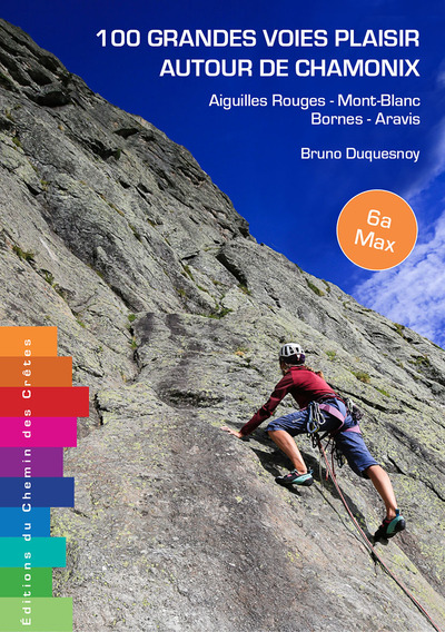 Image de 100 GRANDES VOIES PLAISIR AUTOUR DE CHAMONIX - BORNES - ARAVIS - AIGUIL