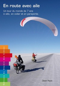 Image de En route avec aile - un tour du monde sans moteur de 7 ans à vélo, voilier-stop et parapente