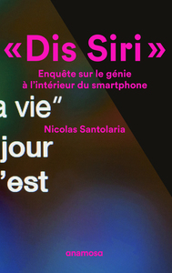 Image de Dis Siri. Enquête sur le génie à l'intérieur du smartphone
