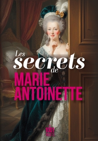 Image de Les secrets de Marie-Antoinette