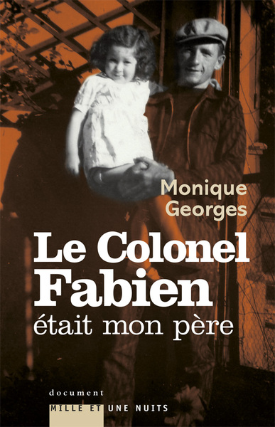 Picture of Le Colonel Fabien était mon père