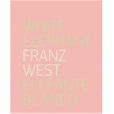 Image de FRANZ WEST WHITE ELEPHANT/ELEFANTE BLANCO /ANGLAIS/ESPAGNOL