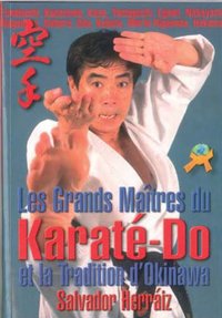Image de LES GRANDS MAITRES DU KARATE-DO ET LA TRADITION D'OKINAWA