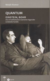 Picture of QUANTUM - EINSTEN, BOHR ETA ERREALITATEAREN IZAERAREN INGURUKO