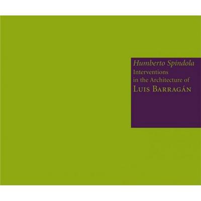 Picture of Humberto Spindola Paper Interventions In The Architecture of Luis Barragan /anglais