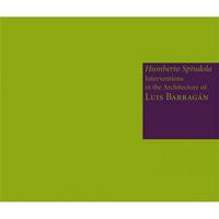 Picture of Humberto Spindola Paper Interventions In The Architecture of Luis Barragan /anglais